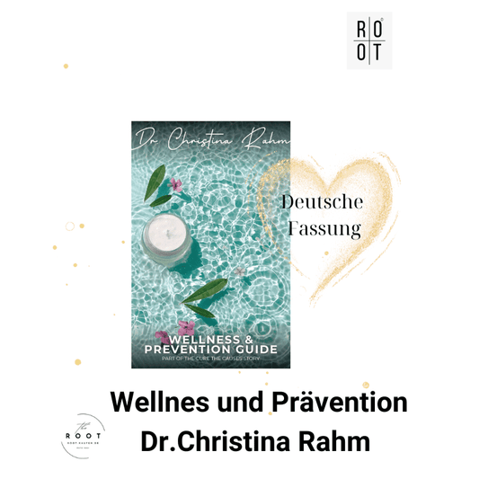 WELLNESS UND PRÄVENTIONS-GUIDE  Dr.Christina Rahm (ROOT) Buch in deutscher Fassung